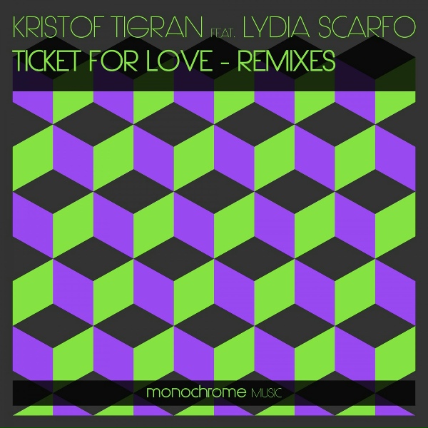 Kristof Tigran feat. Lydia Scarfo feat. Lydia Scarfo - Ticket for Love