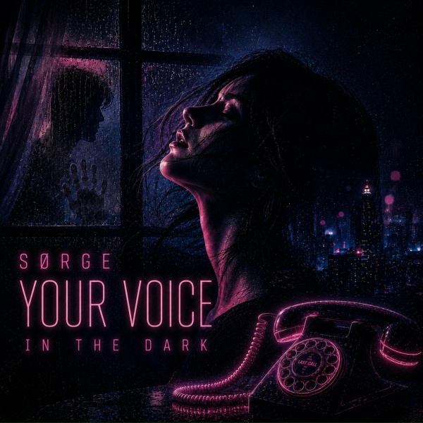 S&Oslash;RGE - Your voice in the dark