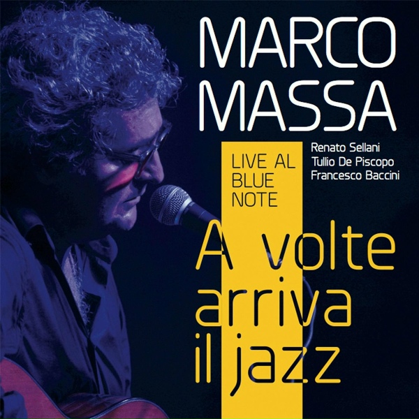 Marco Massa - A volte arriva il jazz