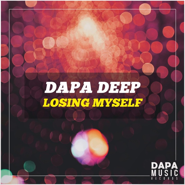 Dapa Deep - Losing Myself