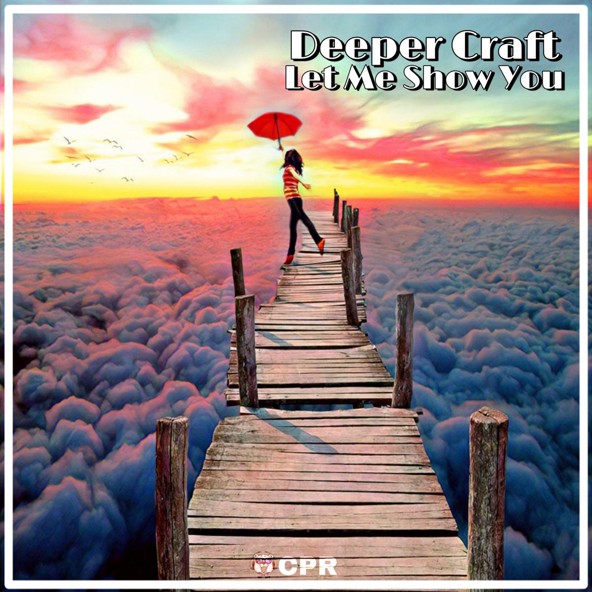 Deeper Craft - Let Me Show You