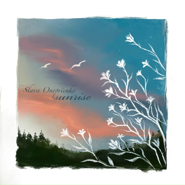 Slava Onoprienko - Sunrise