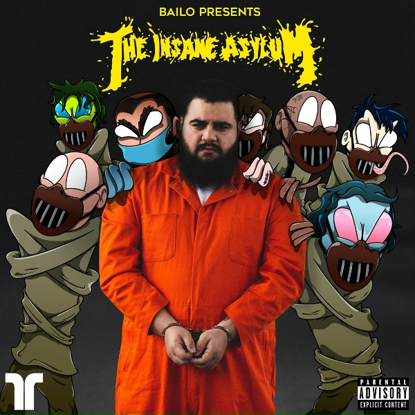 Bailo - Welcome To The Insane Asylum