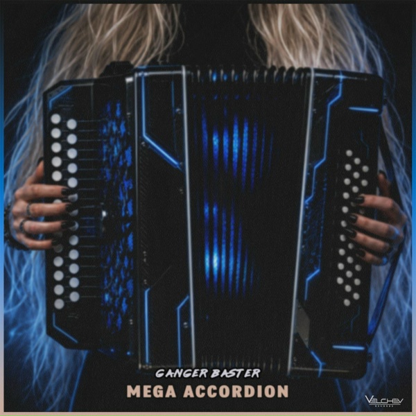 Ganger Baster - Mega Accordion