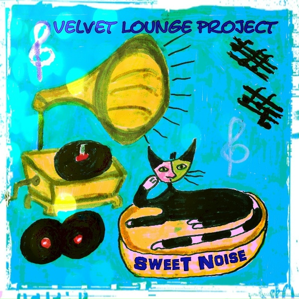 Velvet Lounge Project - Sweet Noise
