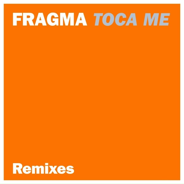 Fragma - Toca Me