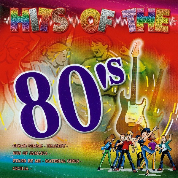 Hits of the 80's - What Can I Do