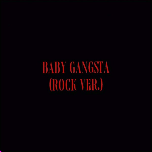 Xolidayboy - Baby Gangsta (Rock Version)