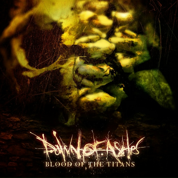 Dawn Of Ashes - Blood of the Titans