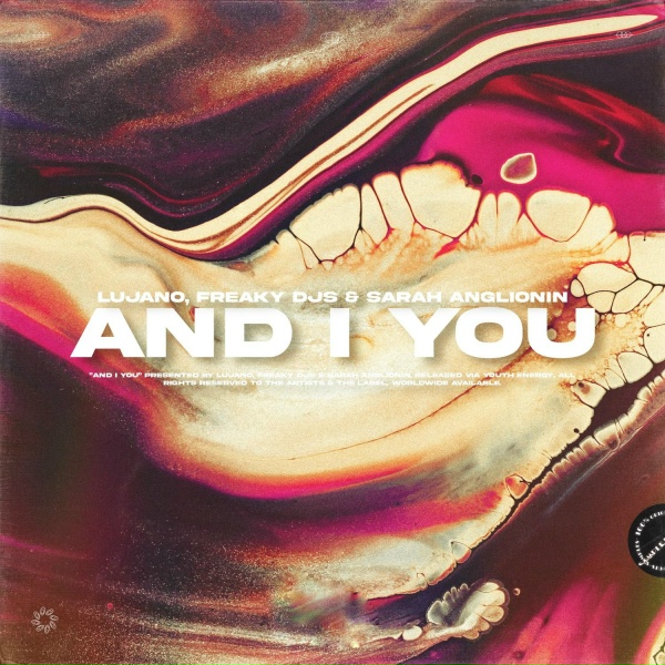 LUJANO, Freaky Djs, Sarah Anglionin - And I You