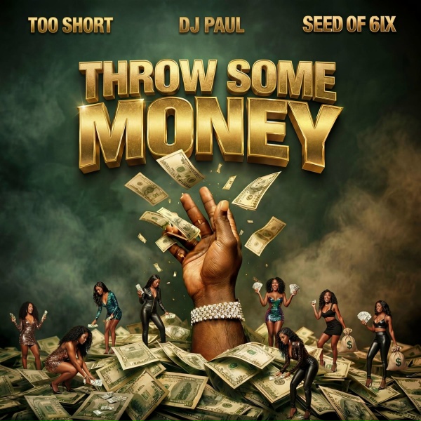 Too Short, DJ Paul, Seed of 6ix - Throw Some Money