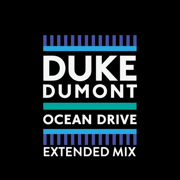 Duke Dumont - Ocean Drive