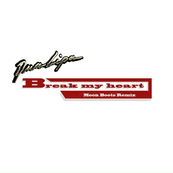 Dua Lipa - Break My Heart