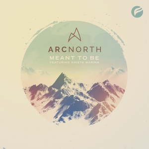 Arc North feat. Krista Marina - Meant To Be