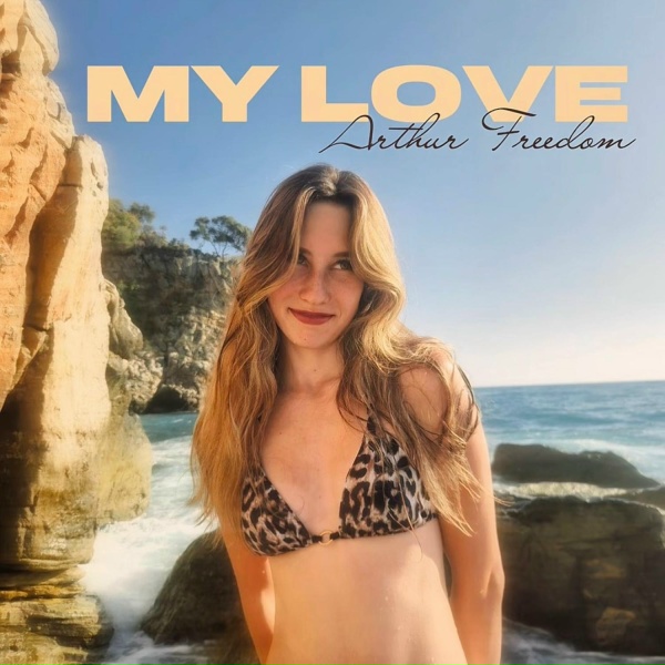 Arthur Freedom - My Love