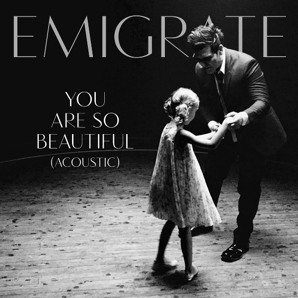 Emigrate - You Are So Beautiful