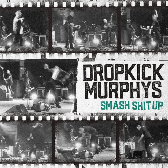 Dropkick Murphys - Smash Shit Up