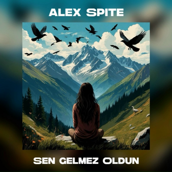 Alex Spite - Sen Gelmez Oldun