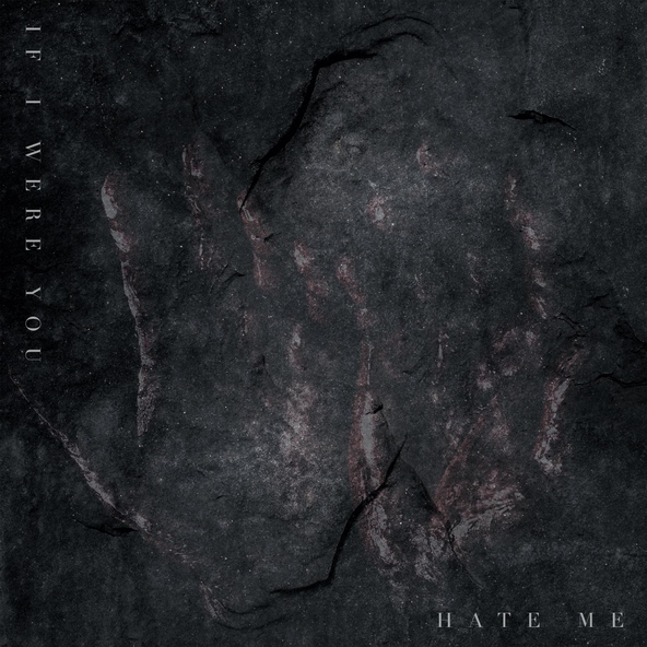 If I Were You feat. Ryan Kirby - Hate Me (feat. Ryan Kirby)