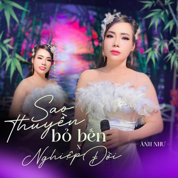 &Aacute;nh Như - Sao Thuyền Bỏ Bến / Nghiệp Đời