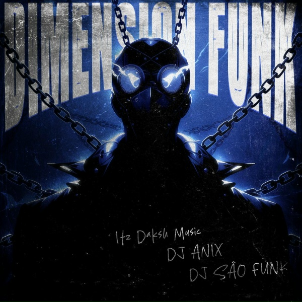 Itz Daksh Music, DJ ANIX, DJ SÃO FUNK