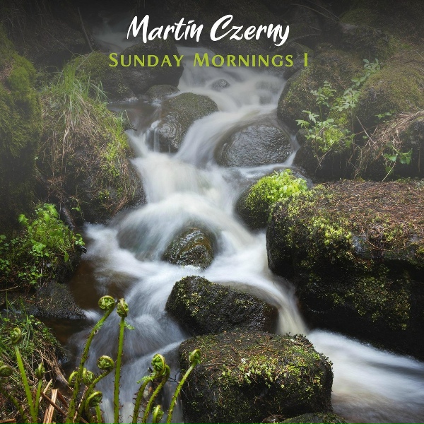 Martin Czerny - Gentle Stream (Sunday Mornings)