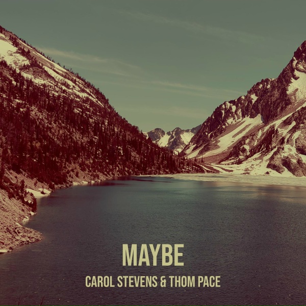 CAROL STEVENS, Thom Pace - Maybe