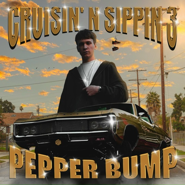 PEPPER BUMP - DON'T FUCK AROUND