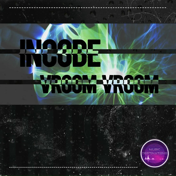 Incode - Vroom Vroom