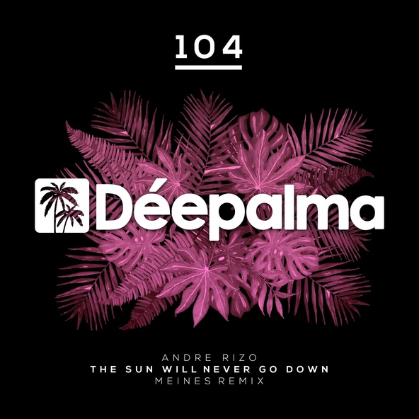 Andre Rizo - The Sun Will Never Go Down