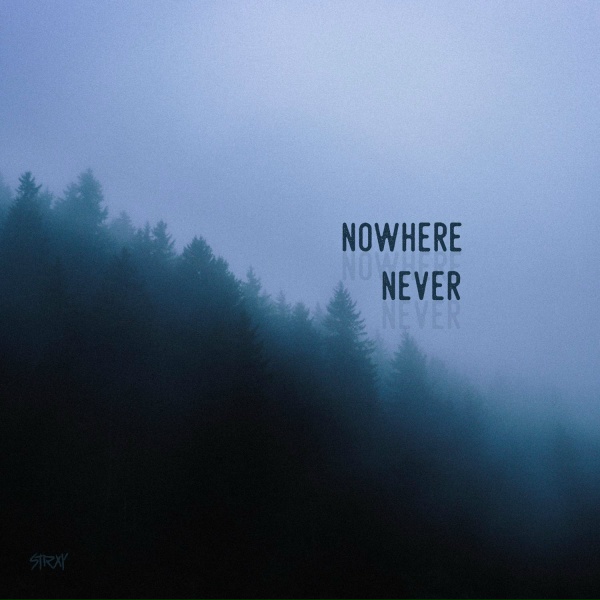 STRXY - Nowhere, Never