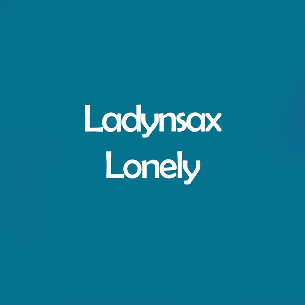 Ladynsax - Lonely