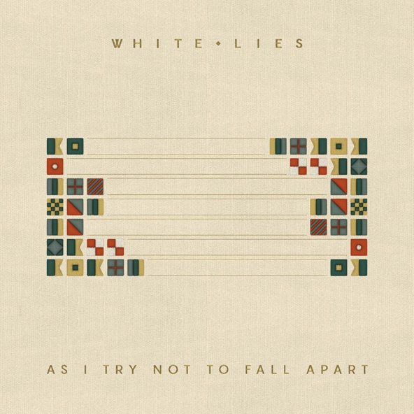 White Lies - As I Try Not To Fall Apart