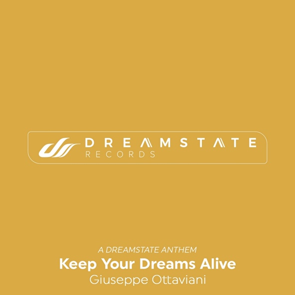 Giuseppe Ottaviani - Keep Your Dreams Alive (A Dreamstate Anthem)