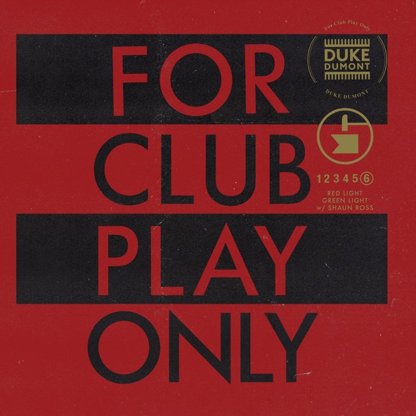 Duke Dumont, Shaun Ross - Red Light Green Light