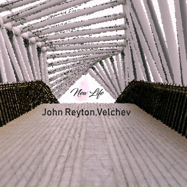 John Reyton & Velchev - New Life