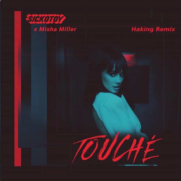 SICKOTOY, Misha Miller - Touch&eacute;