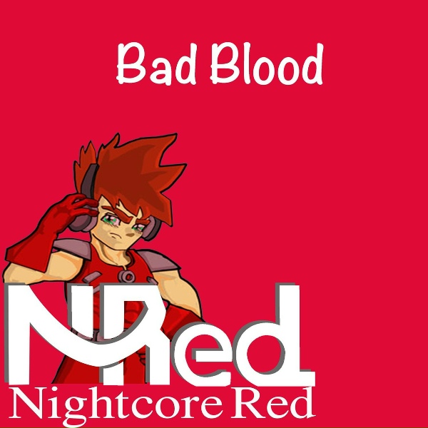 Nightcore Red - Bad Blood
