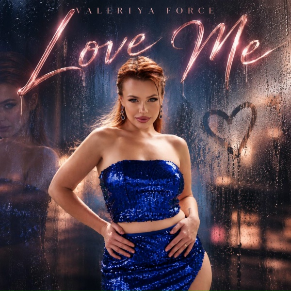 Valeriya Force - Love Me