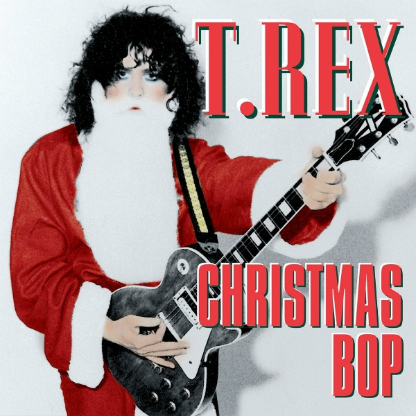 T.Rex - Christmas Bop