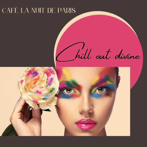 Caf&eacute; La Nuit de Paris - Chill out divine
