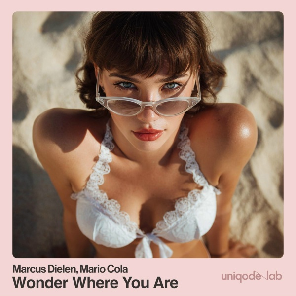 Marcus Dielen, Mario Cola - Wonder Where You Are