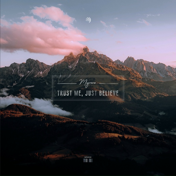Myrove - trust me, just believe