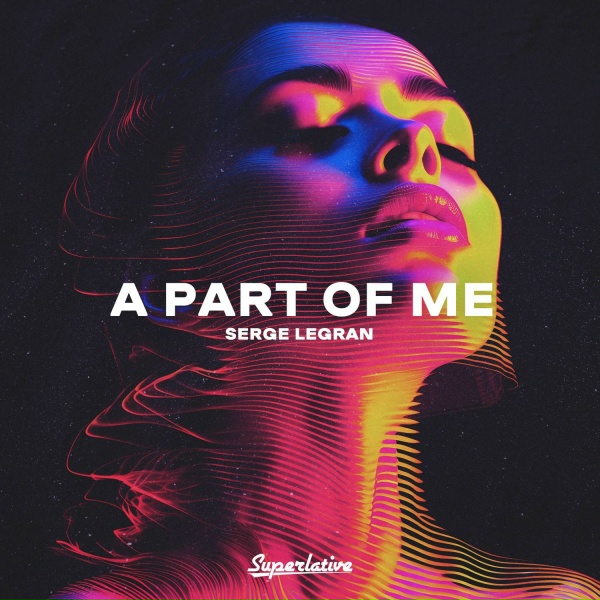 Serge Legran - A Part of Me