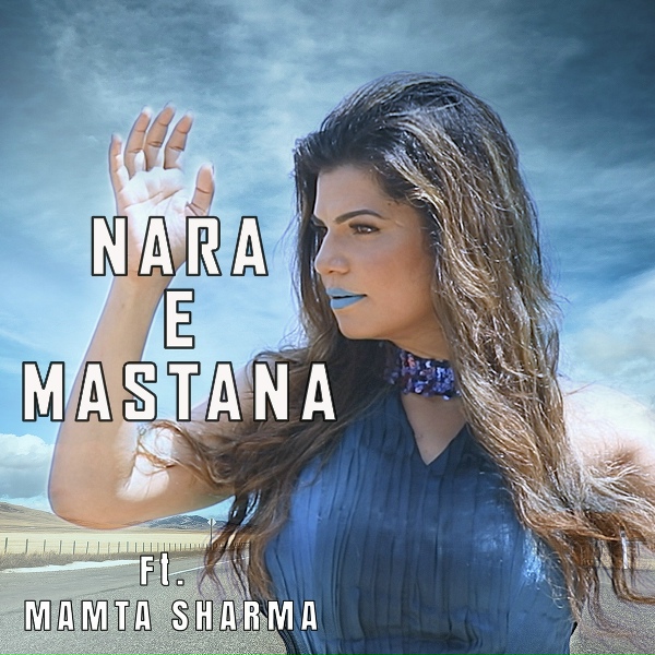 Mamta Sharma - Nara-e-Mastana