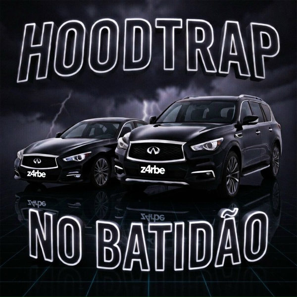 z4rbe - NO BATIDAO! x HOODTRAP