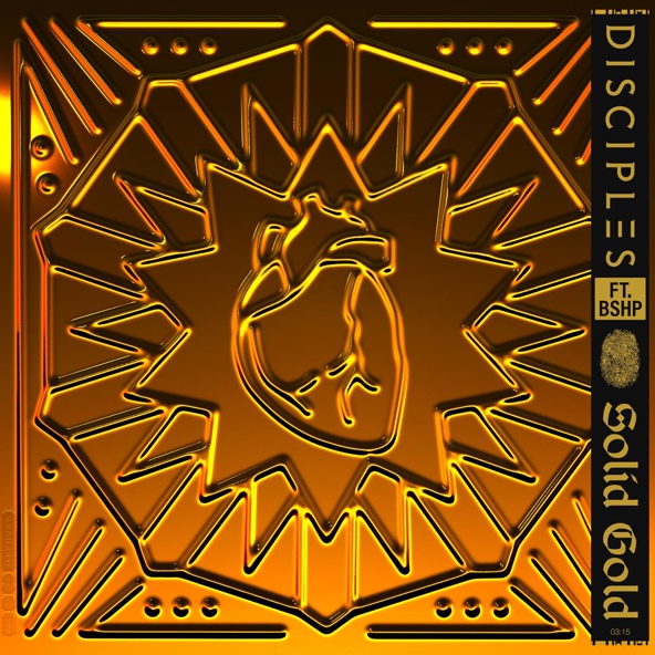 Disciples feat. bshp - Solid Gold