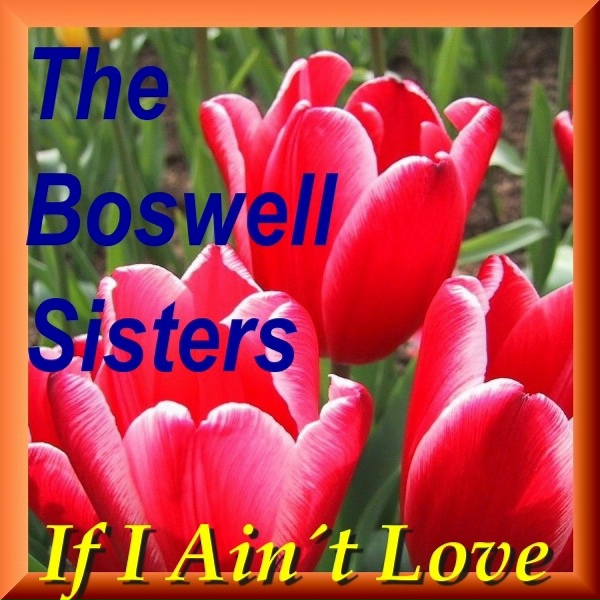 The Boswell Sisters - Crazy People