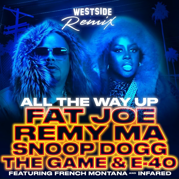 Fat Joe, Remy Ma, French Montana feat. Infared, Snoop Dogg, The Game, E-40