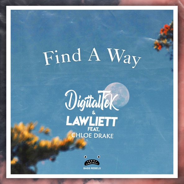 DigitalTek, Lawliett feat. Chloe Drake - Find A Way